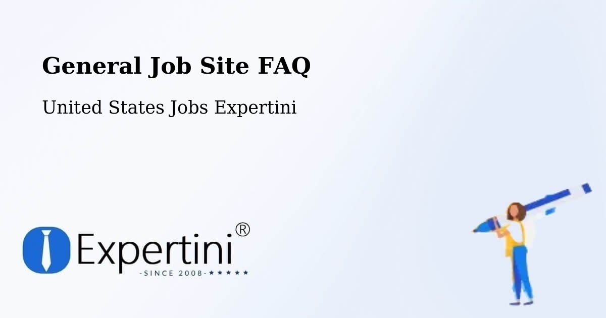 General Job Site FAQ - United States Jobs Expertini