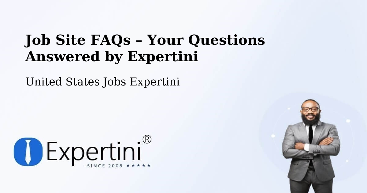 Job Site FAQs – Frequently Asked Questions – Appleton - Appleton, United States Jobs Expertini